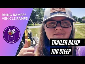 Trailer Ramp Too Steep | Rhino Ramps