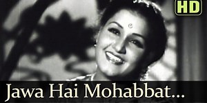 Javaan Hai Mohabbat Hasin Hai Zamaanaa - जवां हैं मोहब्बत, हसी हैं ज़माना