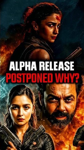 Alpha Movie POSTPONED Update 🚨 | New Release Date & Cast Details 🔥