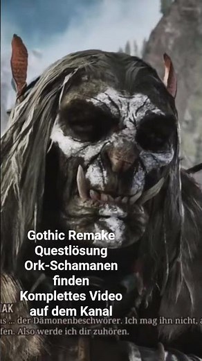 Gothic Remake Ork-Schamanen finden - Gothic Remake Tipps und Questlösungen