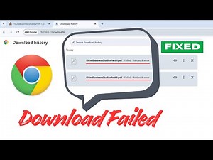 Fix Google Chrome Download Failed Network Error