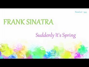 Frank Sinatra - Suddenly It's Spring