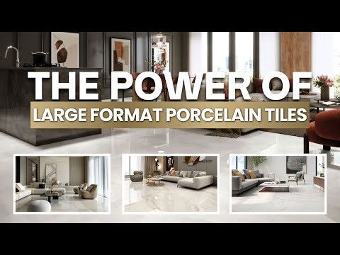Large Format Porcelain Tiles | Modern Flooring Trends & Design Ideas