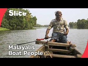 Kerala Backwaters: The Malayalis’ Unique World | SLICE | FULL DOCUMENTARY
