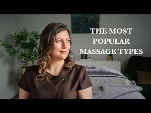 The 5 Most Popular Massage Types & Their Benefits | Which One Should You Master?
