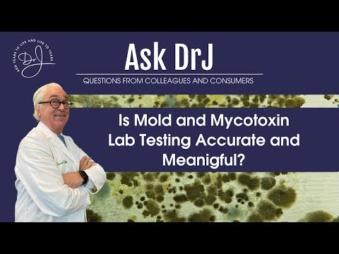 Is mold and mycotoxin lab testing accurate and meaningful?