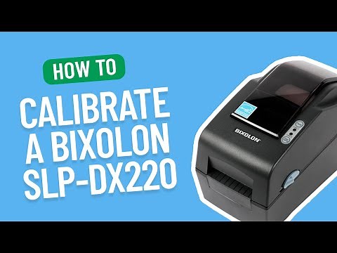 How to Calibrate a Bixolon SLP-DX220 | Smith Corona Labels