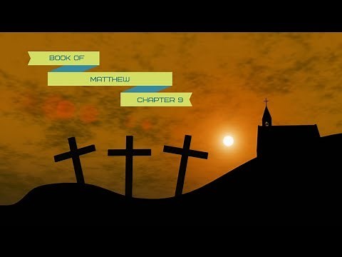 Matthew Chapter 9 - Dramatized Audio Bible by Chapter NIV