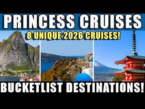 8 Unique Princess Cruises You NEED to See for 2026 | Best Itineraries & Ships Reviewed
