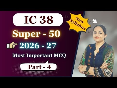 IC 38 New Syllabus | Super 50 MCQ Series 2026 - 27| Part - 4 | Insurance Agent Exam| Er. Aman Thakur