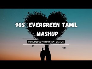 🎵 Tamil Melody Mashup 💖 | 90s Evergreen Love Songs Harris Jayaraj Hits | WhatsApp Status Video 2025