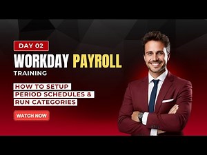 Workday Payroll Training: How to Setup Period Schedules & Run Categories || Day 2