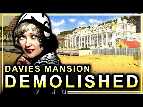 Why LA’s Most Luxurious Beach Mansion Was Demolished (Marion Davies House)