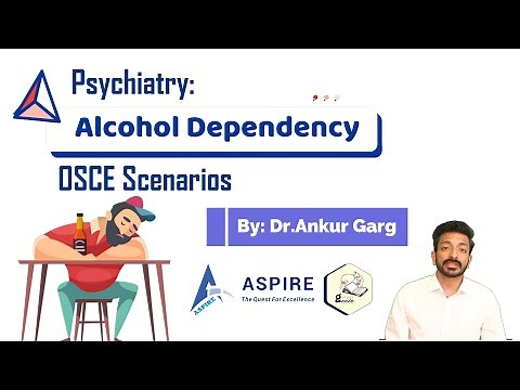 Psychiatry: Alcohol dependence - OSCE Scenarios | Aspire Education | PLAB2