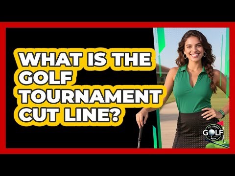 What Is The Golf Tournament Cut Line? - All About Golf Pros