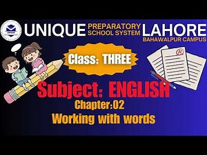 Class 03 English Chapter No 02 Topic: Working with words