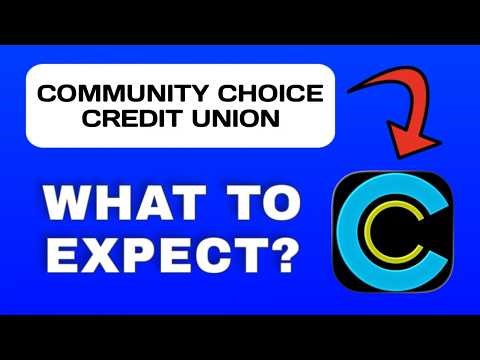 Community Choice Credit Union App Overview - What To Know