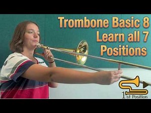 Trombone Basic 8: Learn and Play all 7 Trombone Positions-First Position Trombone Method