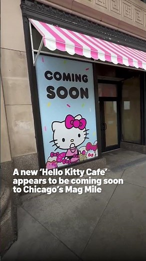 A new ‘Hello Kitty Cafe’ appears to be coming soon to Chicago’s Mag Mile