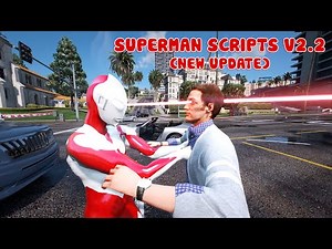GTA 5 - Superman Scripts V2.2 (New Update) All Powers