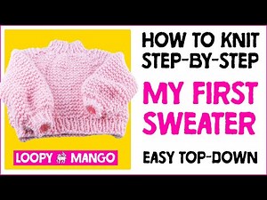 How to knit your FIRST Top Down Sweater! FREE pattern PDF and beginner level step by step tutorial!