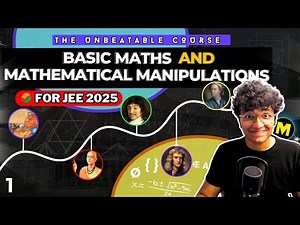 JEE 2025: Basic Maths & ADV Manipulations | JEE Advanced & Mains | JEE 2025 Unbeatable Course | Ep-1