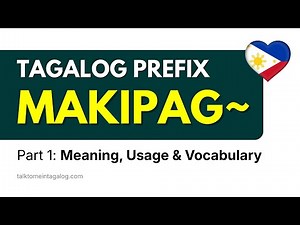 Tagalog MAKIPAG Verbs: Meaning, Usage, and Vocabulary