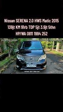 🔴 [SHORT] Nissan SERENA 2.0 HWS Matic 2015 139jt KM 91rb TDP 5jt 3.9jt 5thn?!