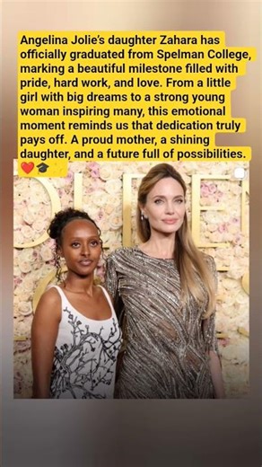 Proud Moment: Angelina Jolie Celebrates Zahara’s Graduation From Spelman College 🎓❤️