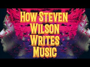 A Deep Dive Into Steven Wilson's Songwriting - Routine
