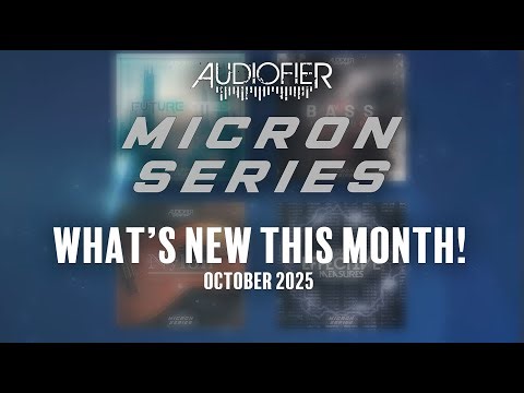 AUDIOFIER - MICRON SERIES - Four New Libraries for Kontakt - October 2025