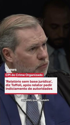 'Report without legal basis,' says Toffoli, after request for CPI | GloboNews More