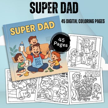 Super Dad Coloring Pages | 45 Funny and Relatable Dad Life Activity Sheets