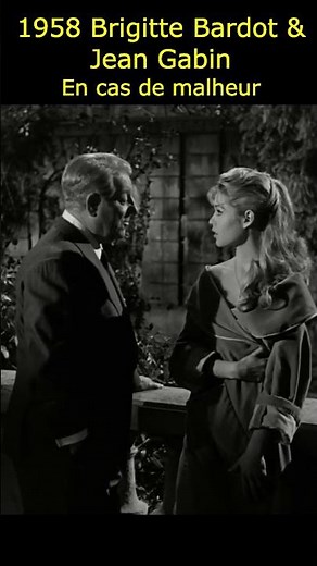 Extrait captivant de En cas de malheur (1958) avec Gabin & Bardot !