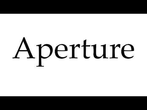 How to Pronounce Aperture
