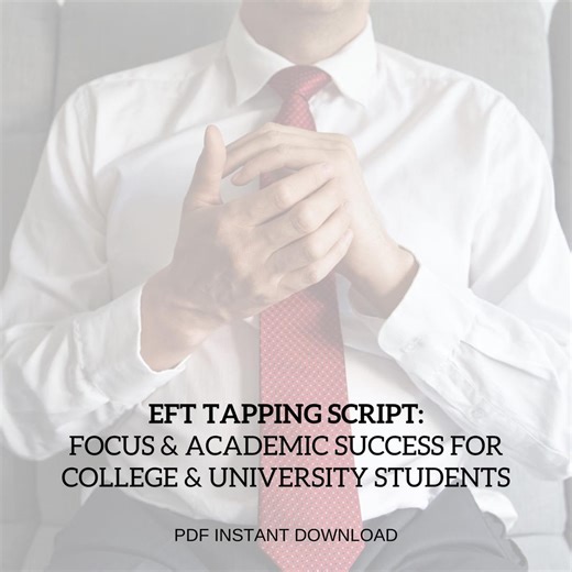 EFT Tapping Script for Focus & Academic Success for College + University Students (PDF) - Etsy