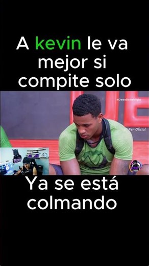 Kevin does better when he competes alone. He's already getting fed up.