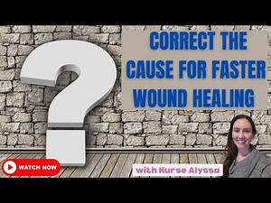 How to Heal Chronic Wounds: Correcting the Cause for Effective Healing