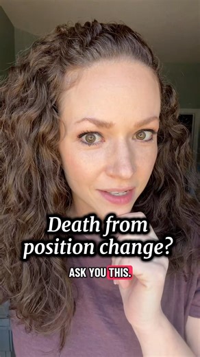 Death from position change?
