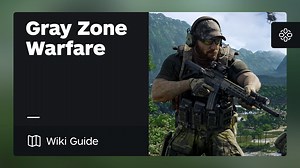 Gray Zone Warfare Guide - IGN