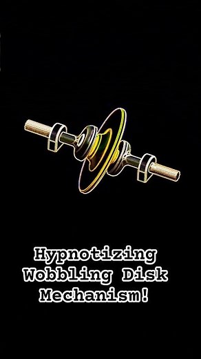 Hypnotizing Wobbling Disk Mechanism! 🤩 #Shorts