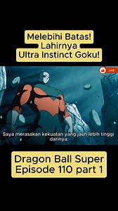 1.5M views · 17K reactions | Dragon Ball Super Eps 110 part 1 - Melebihi Batas! Lahirnya Ultra Instinct Goku! #dragonball #kartun #goku #anime | Raffaza Alfarizky | Facebook