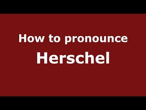 How to Pronounce Herschel - PronounceNames.com