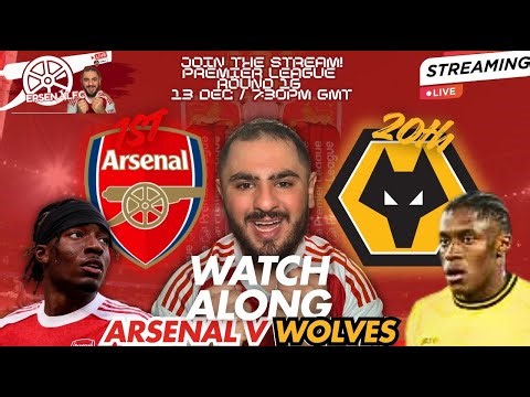 LIVE!! ARSENAL V WOLVES REACTION AND WATCHALONG!!