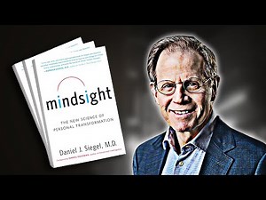 Mindsight | Summary In Under 10 Minutes (Book by Daniel Siegel)