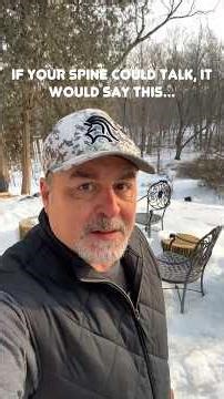 If Your Spine Could Talk, It Would Say This…