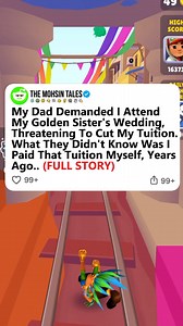 91K views · 991 reactions | My Dad Demanded I Attend My Golden Sister's Wedding, Threatening To Cut My Tuition. What They Didn't Know Was I Paid That Tuition Myself, Years Ago.. (Full story) #redditstories #redditreadings #reddit #redditdrama | The Mohsin | Facebook