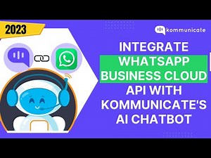 How to Integrate WhatsApp Business Cloud API with Kommunicate's AI Chatbot Platform?