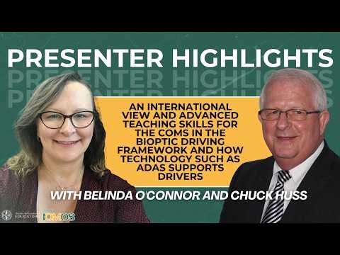 An International View and Advanced Teaching Skills for the COMS in the Bioptic Driving Framework
