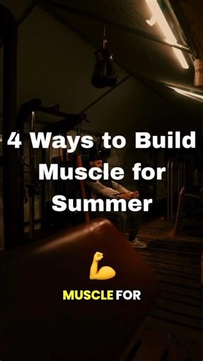 4 Ways to Build Muscle for Summer (Do This Now) #workout #musclebuilding #fitness